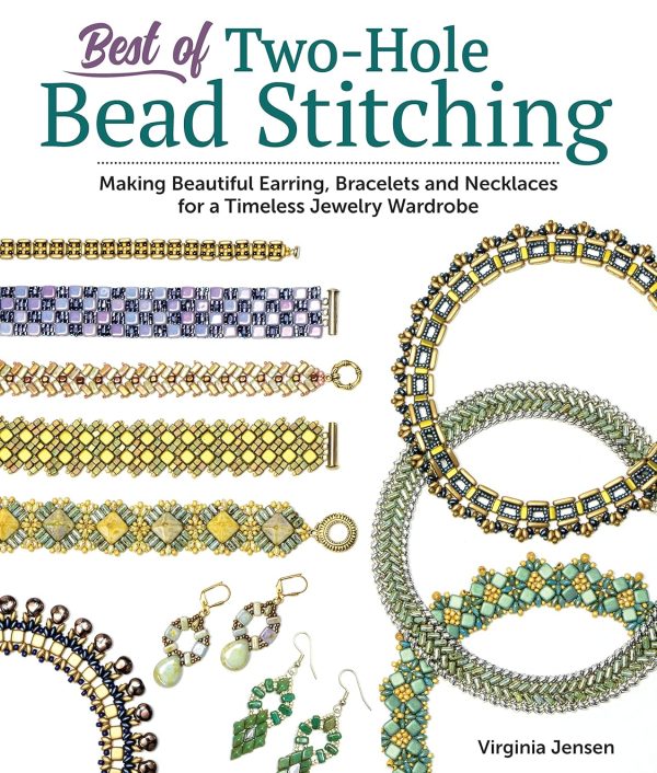Best of Two-Hole Bead Stitching: Making Beautiful Earrings, Bracelets, and Necklaces for a Timeless Jewelry Wardrobe (Fox Chapel Publishing) 38 Step-by-Step Projects for Beaded Jewelry-Making